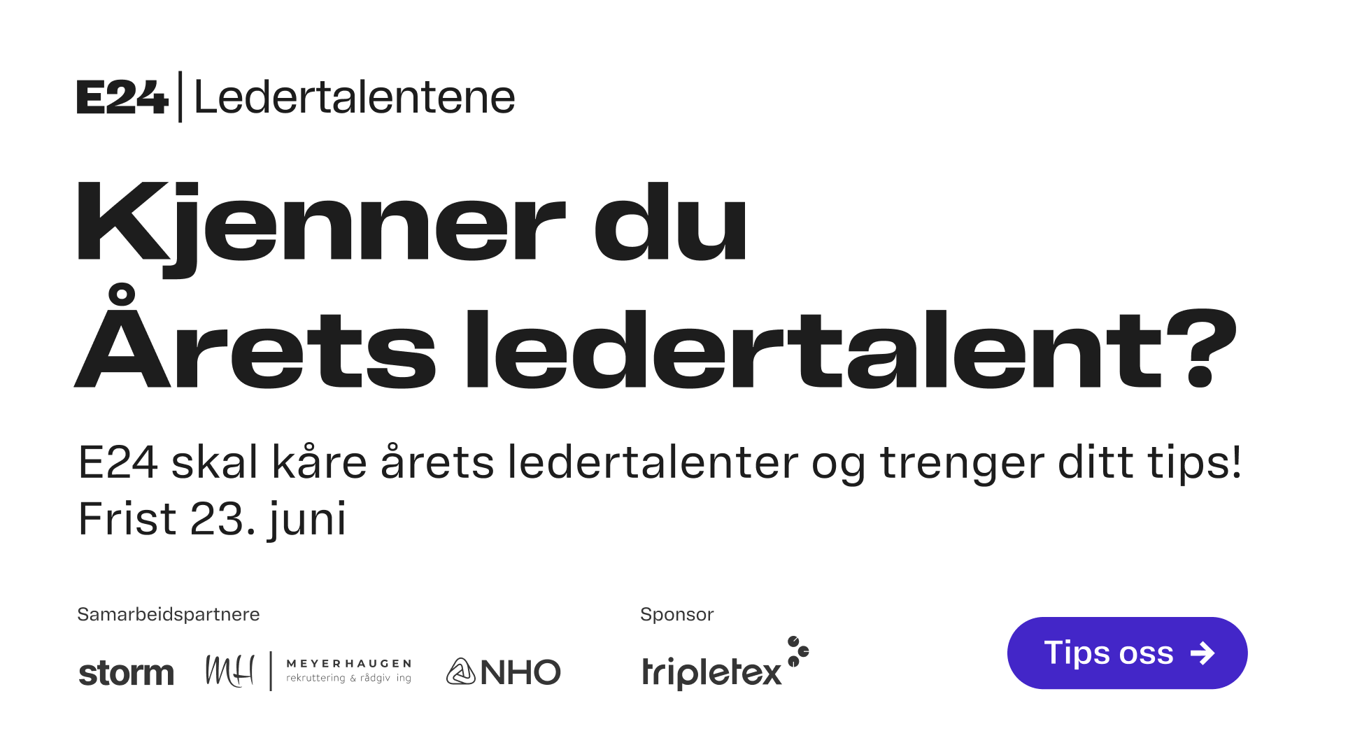 Kjenner du Årets ledertalent? E24 skal kåre årets ledertalenter og trenger ditt tips frist 16. juni!